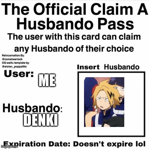 Claim Your Husbando | ME; DENKI | image tagged in claim your husbando | made w/ Imgflip meme maker