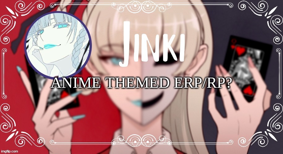 anyone? | ANIME THEMED ERP/RP? | image tagged in kirari temp | made w/ Imgflip meme maker