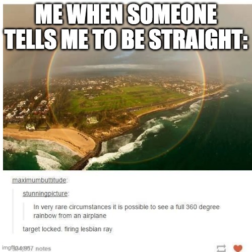 ME WHEN SOMEONE TELLS ME TO BE STRAIGHT: | made w/ Imgflip meme maker