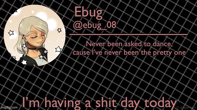 (I know, no one asked. You don’t need to post it forty times in the comments) | I’m having a shit day today | image tagged in ebug 6 | made w/ Imgflip meme maker