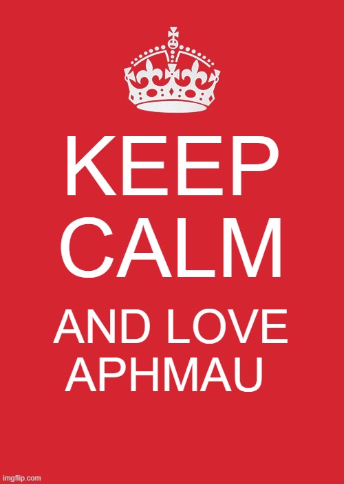 ABBY | KEEP CALM; AND LOVE APHMAU | image tagged in memes,keep calm and carry on red | made w/ Imgflip meme maker
