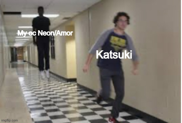 He run she follow |  My oc Neon/Amor; Katsuki | image tagged in running down hallway,anime,mha | made w/ Imgflip meme maker