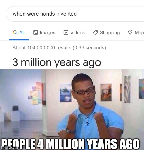 People before: | PEOPLE 4 MILLION YEARS AGO | image tagged in funny | made w/ Imgflip meme maker