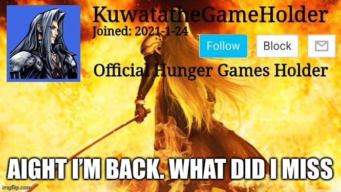 AIGHT I’M BACK. WHAT DID I MISS | made w/ Imgflip meme maker