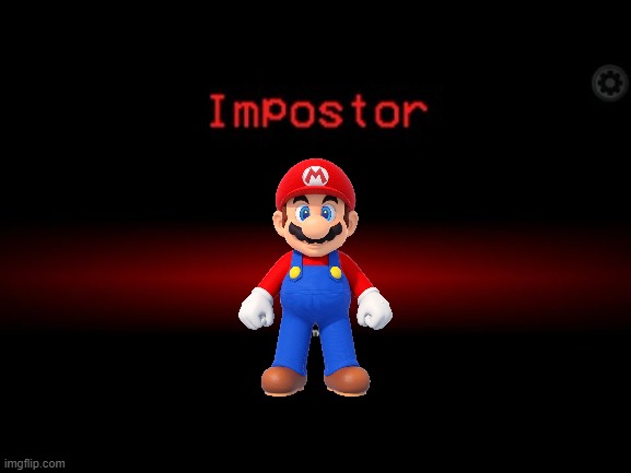 Mario gets Impostor and wins.mp3 | image tagged in impostor,memes,mario lives | made w/ Imgflip meme maker