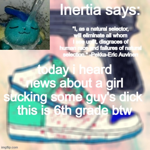 connor told me so thanks connor | today i heard news about a girl sucking some guy's dick 
this is 6th grade btw | made w/ Imgflip meme maker