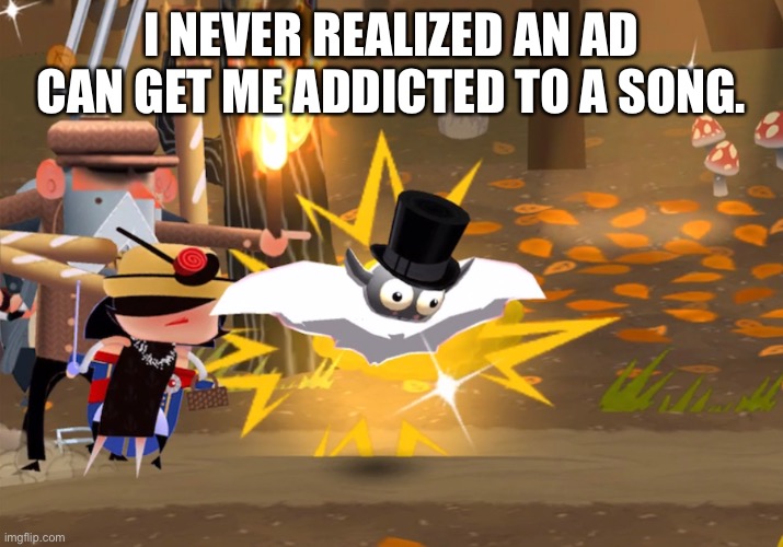 Soy Yo- and yes this is my childhood game. | I NEVER REALIZED AN AD CAN GET ME ADDICTED TO A SONG. | made w/ Imgflip meme maker