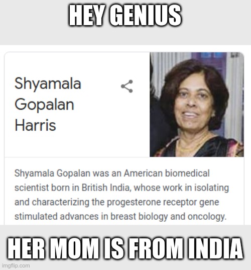 HEY GENIUS HER MOM IS FROM INDIA | made w/ Imgflip meme maker