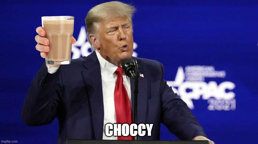troomp | CHOCCY | image tagged in choccy | made w/ Imgflip meme maker