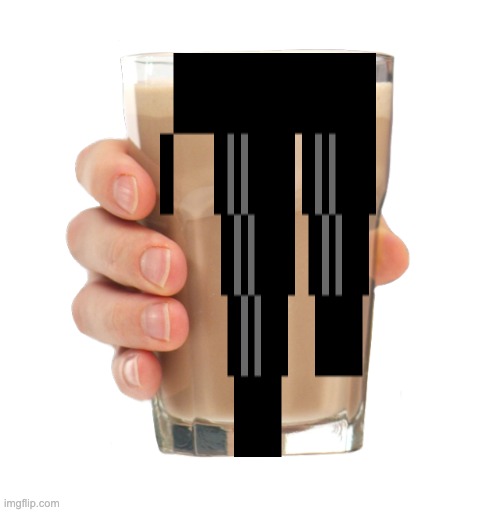 Choccy Milk | image tagged in choccy milk | made w/ Imgflip meme maker