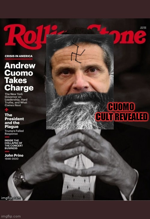 Just when you thought it was safe he's back | CUOMO  CULT REVEALED | image tagged in funny memes | made w/ Imgflip meme maker