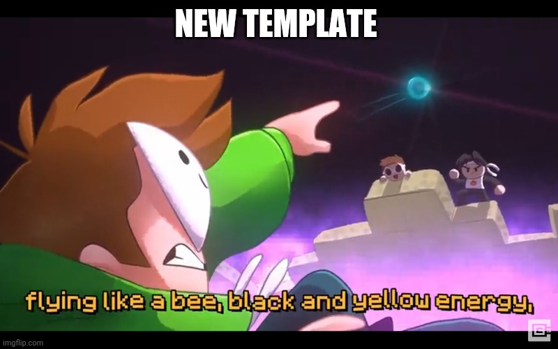 Black and yellow energy | NEW TEMPLATE | image tagged in black and yellow energy | made w/ Imgflip meme maker