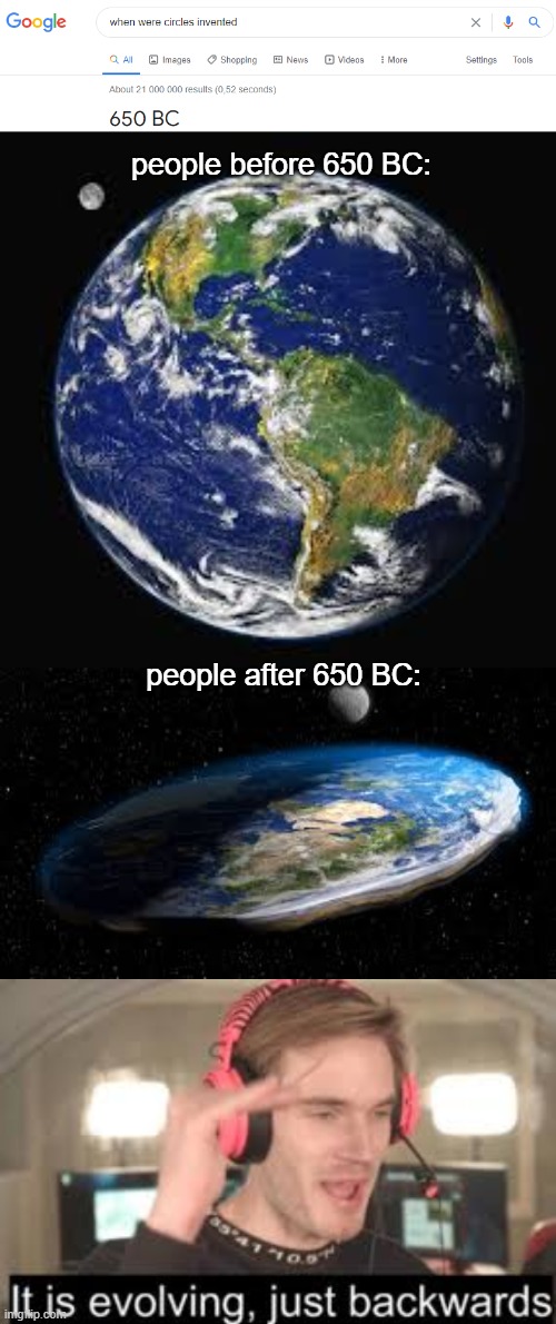 Spheres always existed | people before 650 BC:; people after 650 BC: | made w/ Imgflip meme maker