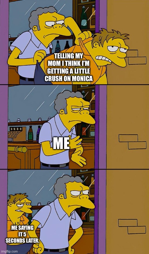 Just started watching WandaVision AND OH BOY MY PANSEXUAL INSTINCTS  ARE HERE AGAIN AND IM TRYING NOT TO SOUND AWKWARD | TELLING MY MOM I THINK I’M GETTING A LITTLE CRUSH ON MONICA; ME; ME SAYING IT 5 SECONDS LATER. | image tagged in moe throws barney,wandavision,wanda | made w/ Imgflip meme maker