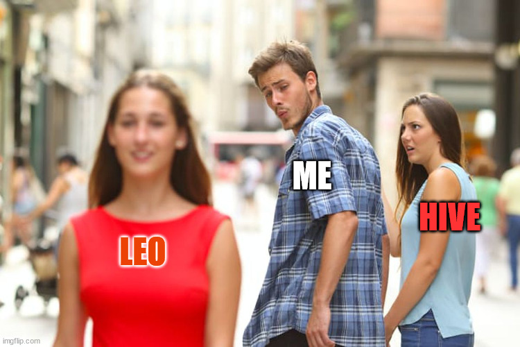 me and Hive | ME; HIVE; LEO | image tagged in leo,hive,crypto,meme,funny | made w/ Imgflip meme maker