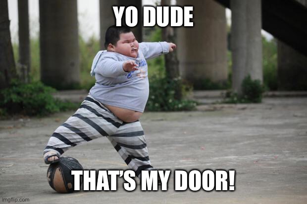 Soccer | YO DUDE THAT’S MY DOOR! | image tagged in soccer | made w/ Imgflip meme maker