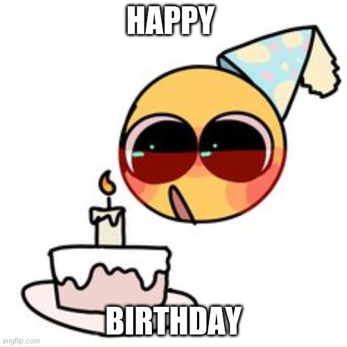 i wanted to wish anyone whos birthday is today :D | HAPPY; BIRTHDAY | image tagged in happy birthday | made w/ Imgflip meme maker