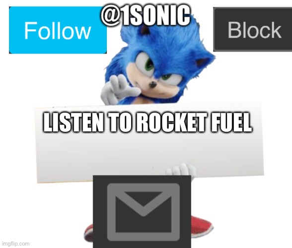 https://m.youtube.com/watch?v=hcwY2VS3G_k | LISTEN TO ROCKET FUEL | image tagged in its mine | made w/ Imgflip meme maker