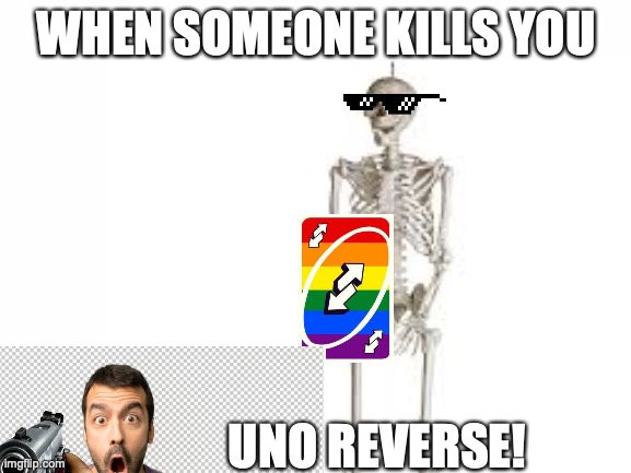 UNO REVERSE CARD!!! - Imgflip