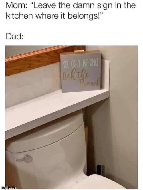 Dad with signs | image tagged in funny,poop,immature | made w/ Imgflip meme maker