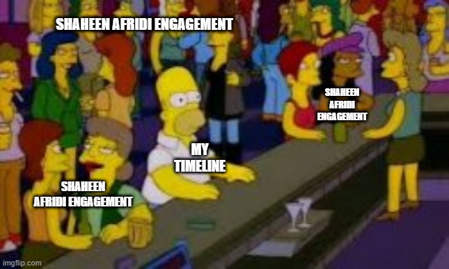 SHAHEEN AFRIDI ENGAGEMENT; SHAHEEN AFRIDI ENGAGEMENT; MY TIMELINE; SHAHEEN AFRIDI ENGAGEMENT | image tagged in cricket | made w/ Imgflip meme maker