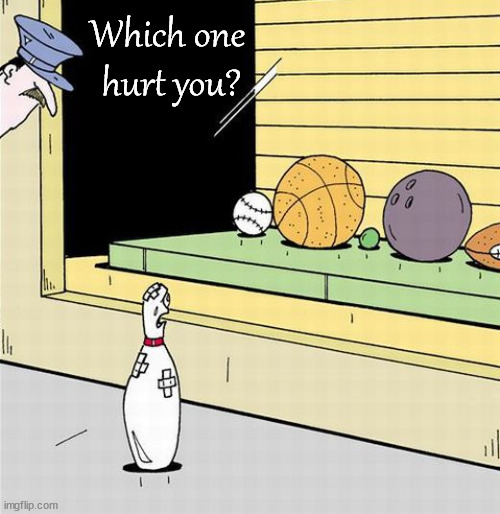Which one 
hurt you? | image tagged in comics/cartoons | made w/ Imgflip meme maker