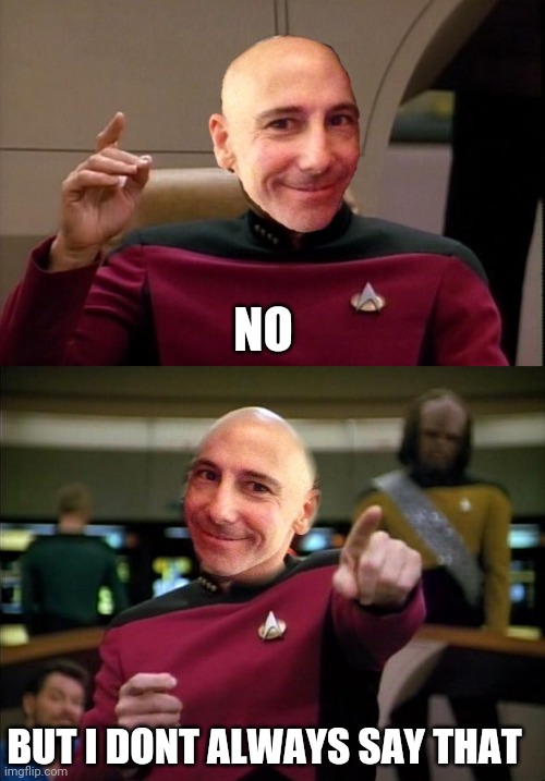 NO BUT I DONT ALWAYS SAY THAT | made w/ Imgflip meme maker