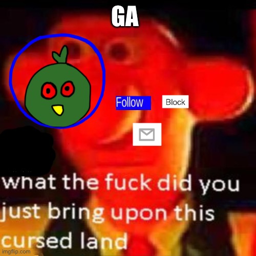 Ga | GA; IT’S BEEN A WHILE SINCE I’VE BROUGHT UP FOLLOWER COUNT I’M SO CLOSE TO 100- | made w/ Imgflip meme maker