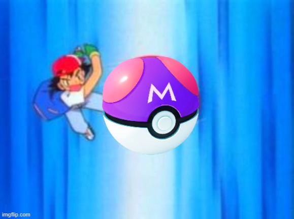 Pokeball so hard | image tagged in pokeball so hard | made w/ Imgflip meme maker