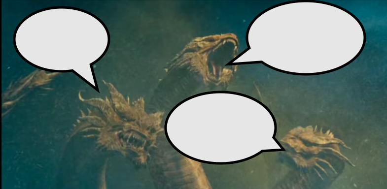 High Quality Ghidorah thoughts Blank Meme Template