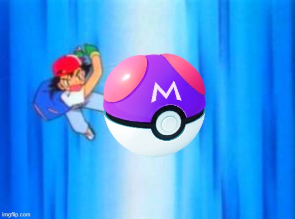 Pokeball so hard | image tagged in pokeball so hard | made w/ Imgflip meme maker