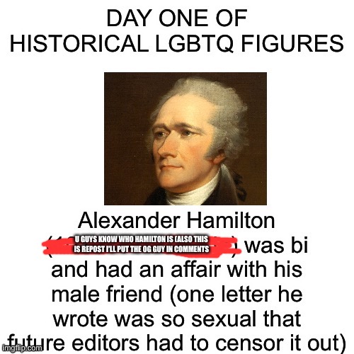 U GUYS KNOW WHO HAMILTON IS (ALSO THIS IS REPOST I’LL PUT THE OG GUY IN COMMENTS | made w/ Imgflip meme maker