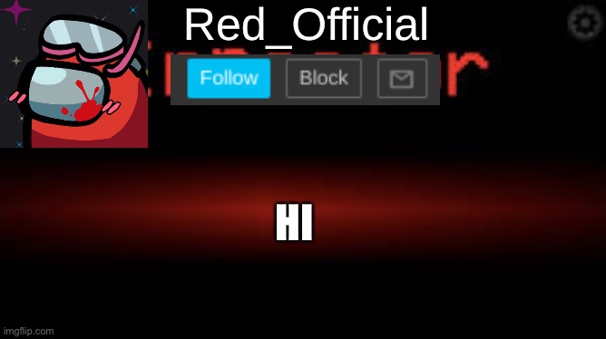 Red_Official announcement | HI | image tagged in red_official announcement | made w/ Imgflip meme maker