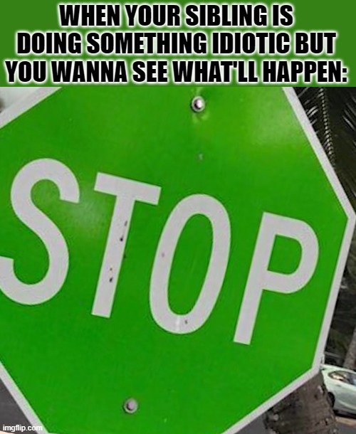 stop!...maybe.. - Imgflip