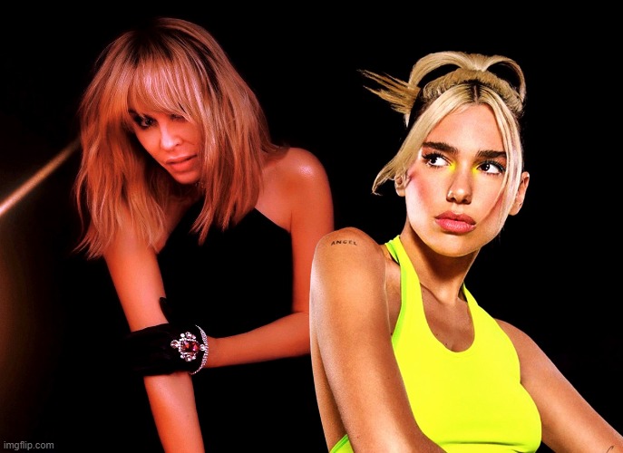 "Massive icon," Dua Lipa says of Kylie Minogue. "For her to even know who I am is mad." | image tagged in kylie dua lipa | made w/ Imgflip meme maker