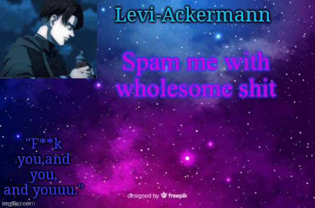 Temp 2 | Spam me with wholesome shit | image tagged in temp 2 | made w/ Imgflip meme maker