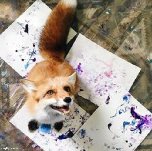 Juniper is a better artist than you | image tagged in fox,art | made w/ Imgflip meme maker