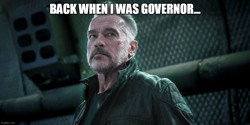 BACK WHEN I WAS GOVERNOR... | made w/ Imgflip meme maker