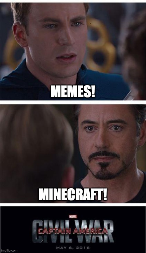 Marvel Civil War 1 Meme | MEMES! MINECRAFT! | image tagged in memes,marvel civil war 1 | made w/ Imgflip meme maker