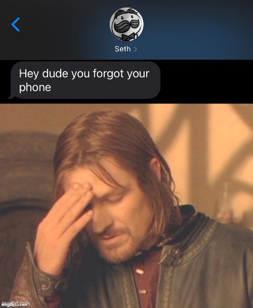 Bruh moment | image tagged in frustrated borimir,funny,memes,text | made w/ Imgflip meme maker