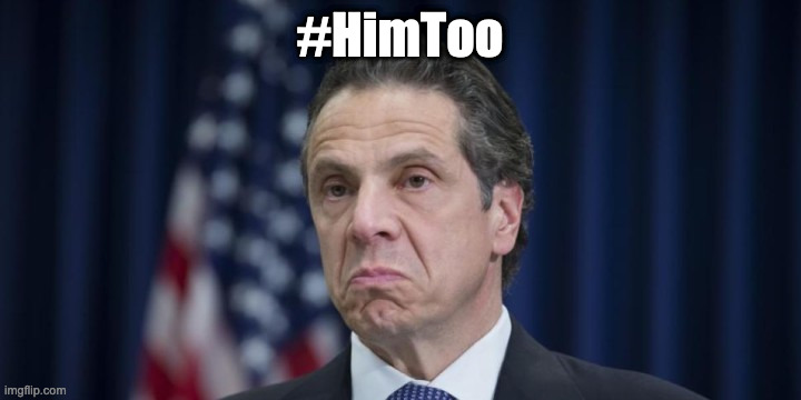 Andrew Cuomo | #HimToo | image tagged in andrew cuomo | made w/ Imgflip meme maker