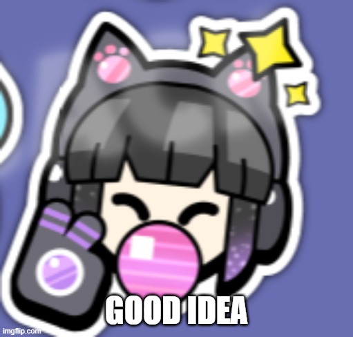 GOOD IDEA | made w/ Imgflip meme maker