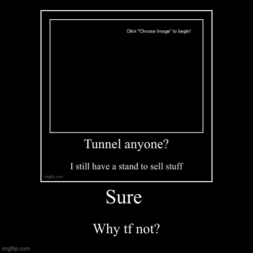 image tagged in funny,demotivationals | made w/ Imgflip demotivational maker