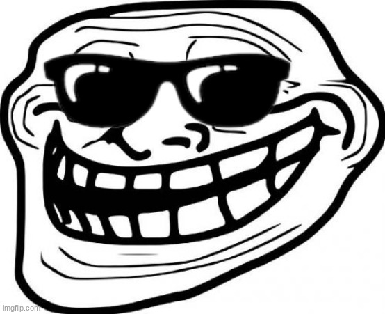 Troll Face Meme | image tagged in memes,troll face | made w/ Imgflip meme maker