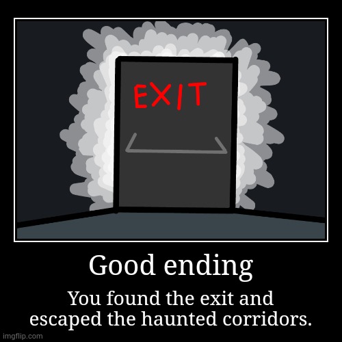Good ending | image tagged in funny,demotivationals | made w/ Imgflip demotivational maker