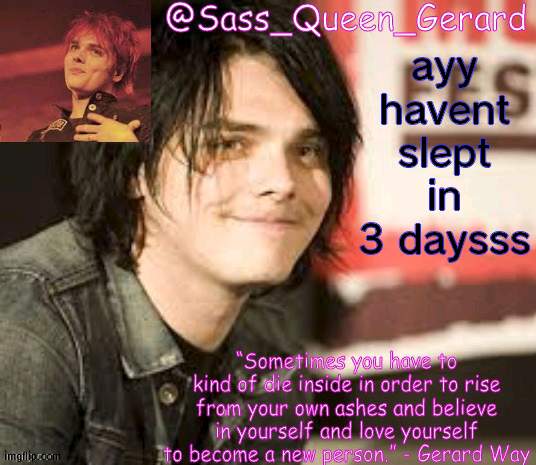 i havent ate in 2 days XDDD | ayy havent slept in 3 daysss | image tagged in levi_ackermans_waifu announcement template | made w/ Imgflip meme maker