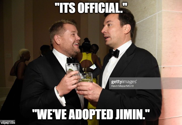 BTS Jimin meme | "ITS OFFICIAL."; "WE'VE ADOPTED JIMIN." | image tagged in jimin,bts,jimmy fallon | made w/ Imgflip meme maker