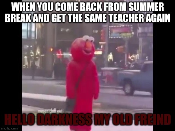 Hello Darkness My Old Friend Imgflip