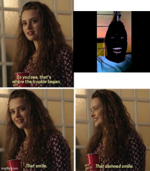 That damned smile | image tagged in hannah baker | made w/ Imgflip meme maker