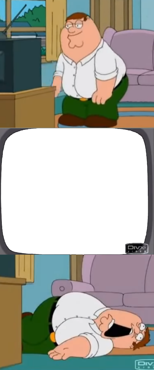 Peter watches tape and dies Blank Meme Template